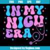 In My NICU Era Svg