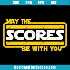 May The Scores Be With You Teacher Star Wars Svg