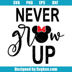 Minnie Never Grow Up Svg