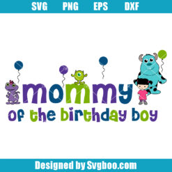 Mommy Of The Birthday Boy Svg
