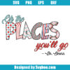Oh The Places You'll Go Svg