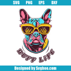 Ruff Life Svg
