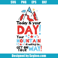 Today Is Your Day Svg