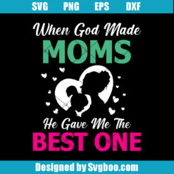 When God Made Moms Svg