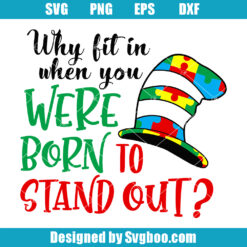Why Fit In When You Were Born To Stand Out Svg
