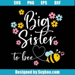 Big Sister To Bee Svg