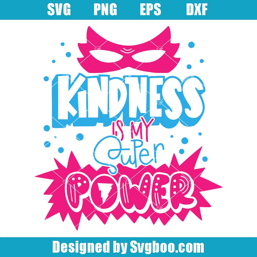 Girl Superhero Mask Kindness Svg, Kindness Is My Super Power Svg