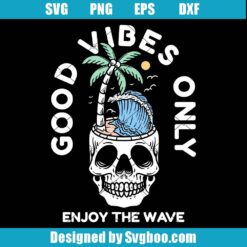Good Vibes Only Svg