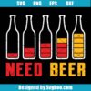 I Need Beer Svg