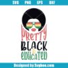 Pretty Black Educaten Svg