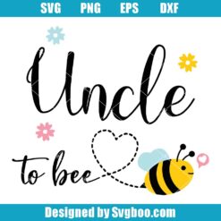 Uncle To Bee Svg