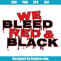 We Bleed Red And Black Svg