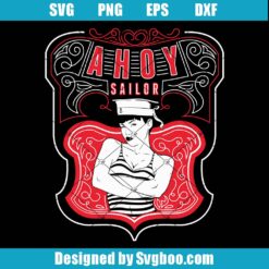 Ahoy Sexy Sailor Svg