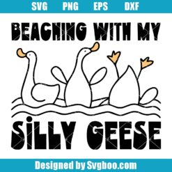 Beaching With My Silly Geese Svg