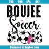 Boujee Soccer Mom Svg