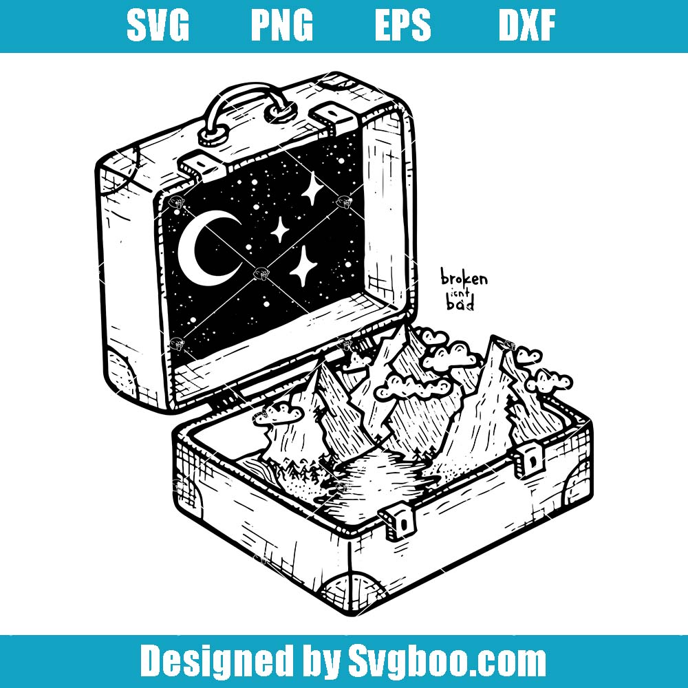 Broken Isn't Bad Svg, Magical Box Svg, Beautyful Night Sky Svg Broken Isn't Bad Svg