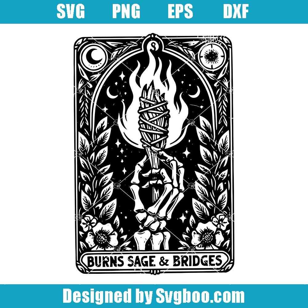 Burns Sage And Bridges Tarot Card Svg, Sarcastic Skeleton Svg Burns Sage And Bridges Tarot Card Svg