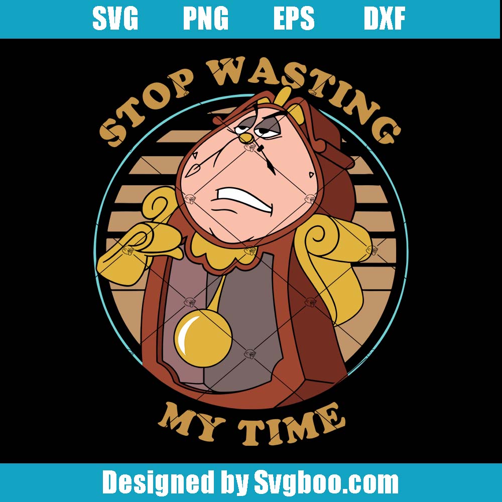 Cogsworth Stop Wasting My Time Svg, Disney Beauty And The Beast Svg