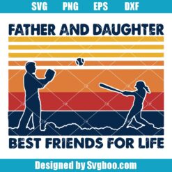 Father And Daughter Best Friends For Life Svg
