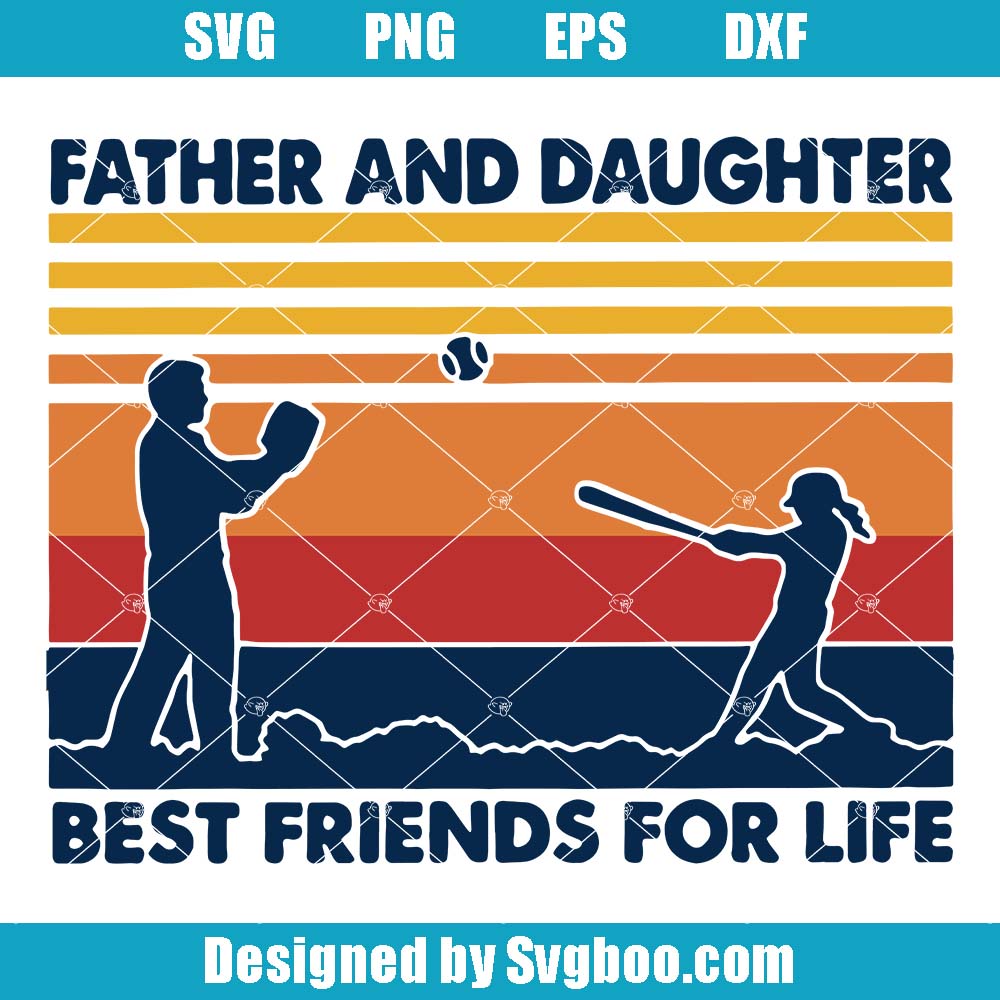 Father And Daughter Best Friends For Life Svg, Father's Day Svg Father And Daughter Best Friends For Life Svg