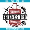 Friends Trip Svg