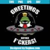 Greetings Mother Fuckers Svg