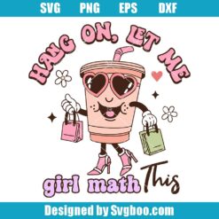 Hang On Let Me Girl Math This Svg