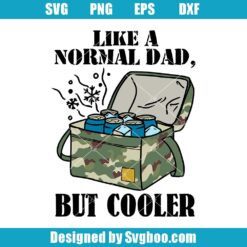 Like A Normal Dad But Cooler Svg