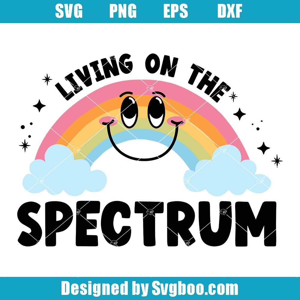 Living On The Spectrum Svg, Autistic Svg, Neurodivergent Svg
