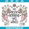 My Book Boyfriend Has Wings Svg