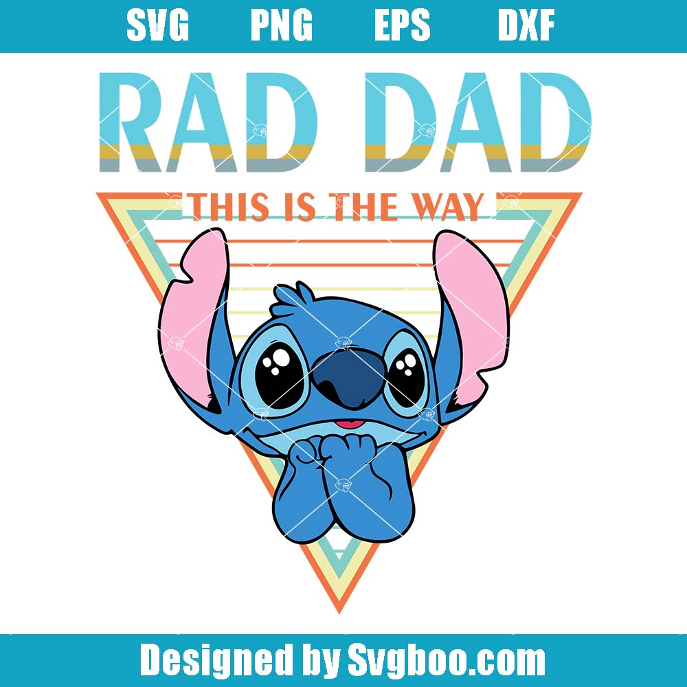 Rad Dad Stitch Svg, Rad Dad This Is The Way Svg, Stitch Characters Svg Rad Dad Stitch Svg