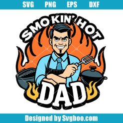 Smokin' Hot Dad Svg