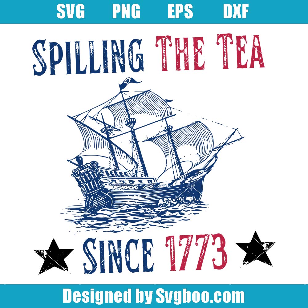 Spilling The Tea Since 1773 Svg, History Lover Svg, Historian Gift