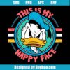 This Is My Happy Face Svg