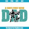 A Son's First Hero Dad Svg