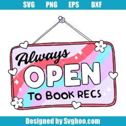 Always Open To Book Recs Svg