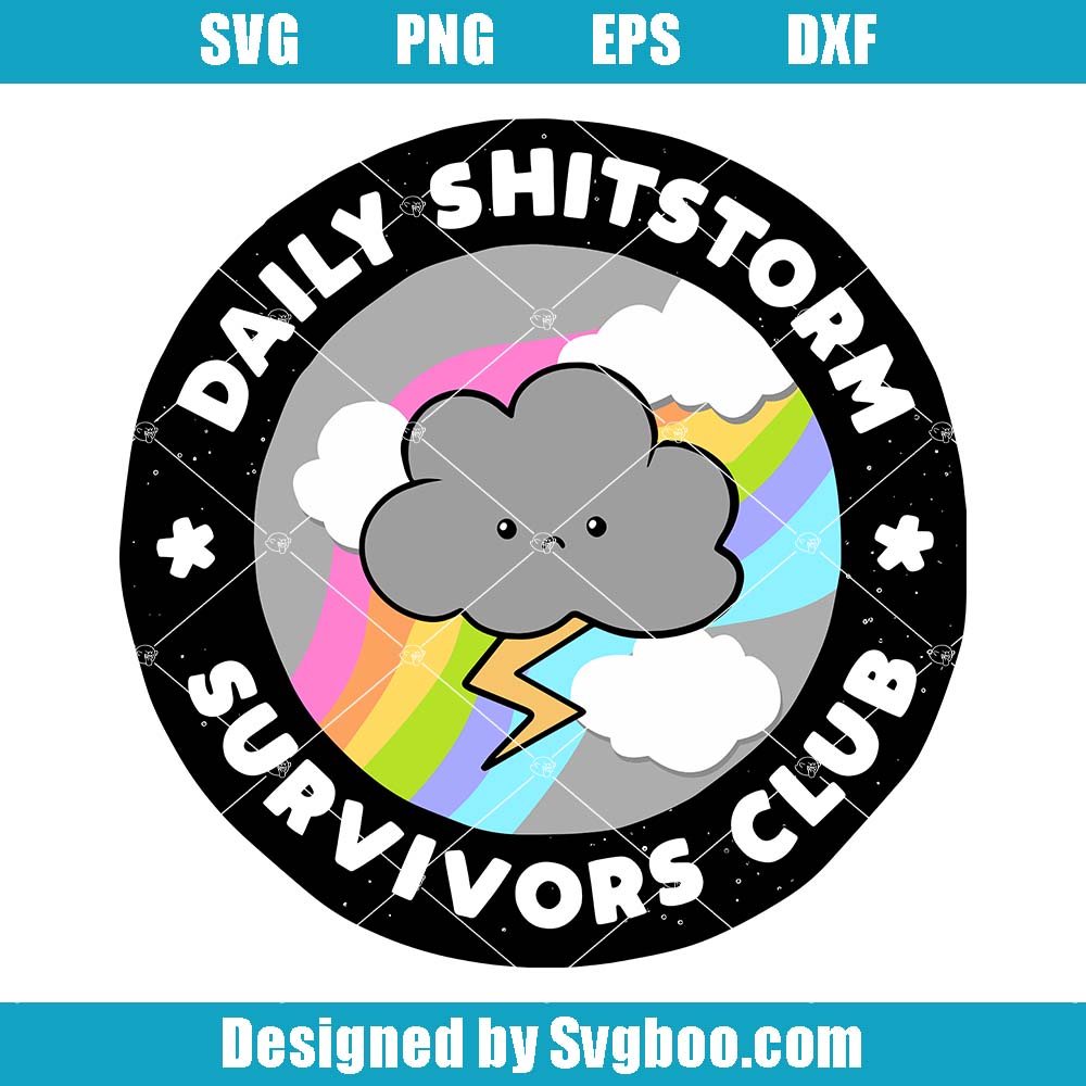 Daily Shitstorm Survivors Club Svg, Cute Snarky Sarcastic Mood Svg Daily Shitstorm Survivors Club Svg