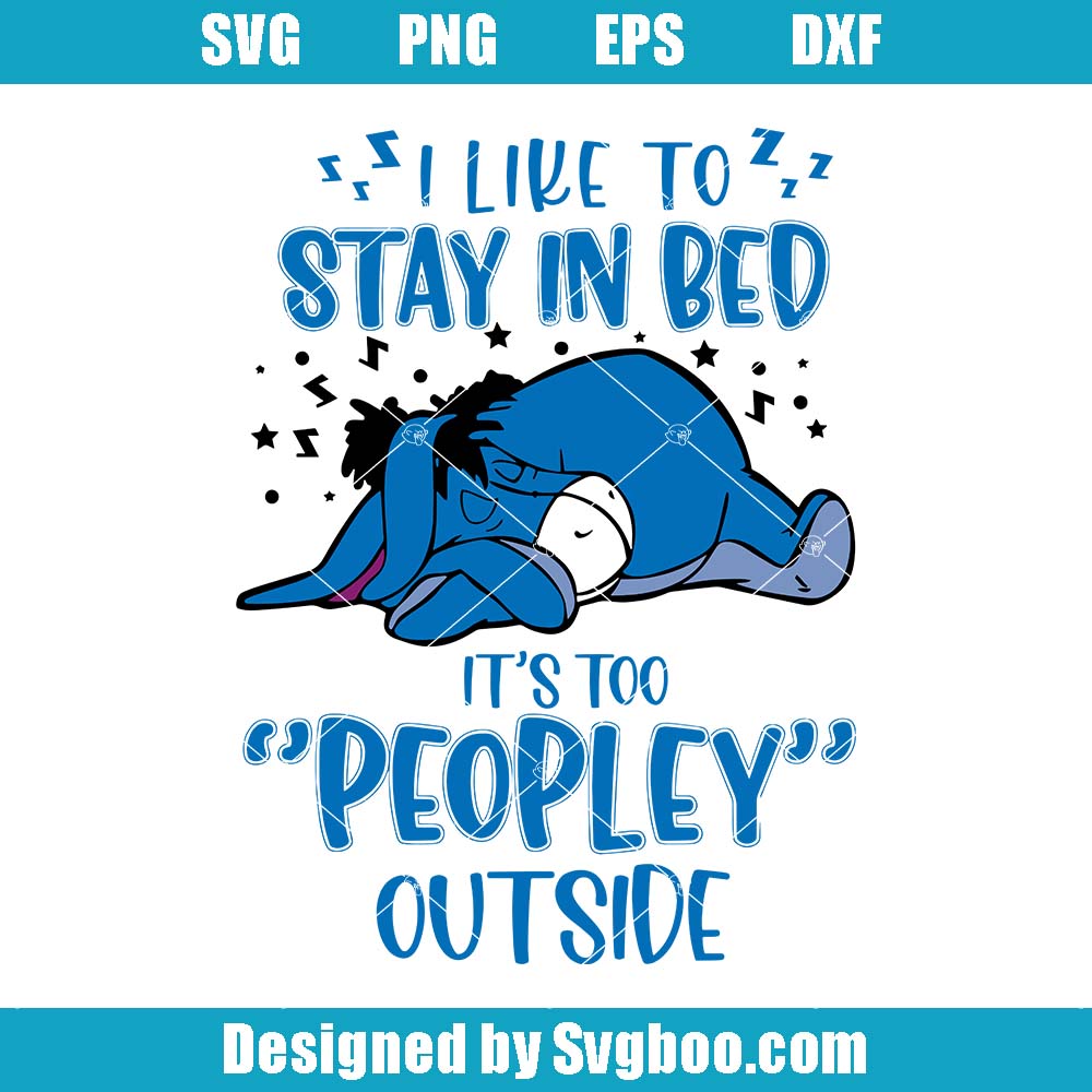 Eeyore Sleeping Svg, I Like To Stay In Bed Svg, Funny Eeyore Svg