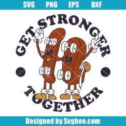 Get Stronger Together Svg