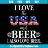 I Love The USA And Beer Svg