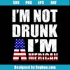 I'm Not Drunk I'm American Svg