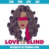Love Is Blind Svg