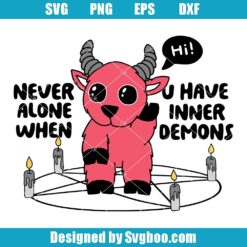 Never Alone When You Have Inner Demons Svg