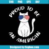 Proud To Be An American Svg