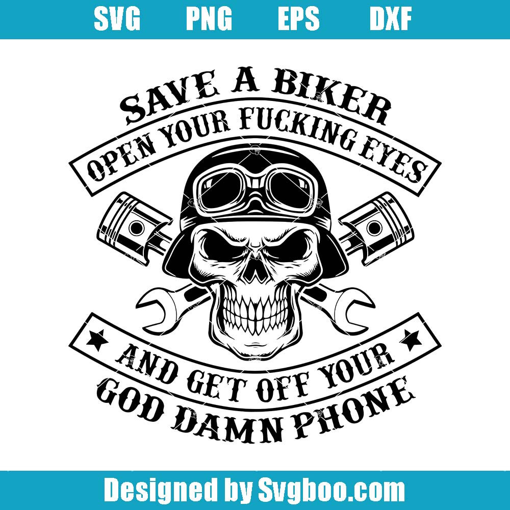 Save A Biker Open Your Fcking Eyes Svg, Skull Biker Svg, Skeleton Svg