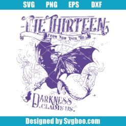 The Thirteen From Now Until The Darkness Claims Us Svg