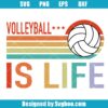 Volleyball Is Life Svg