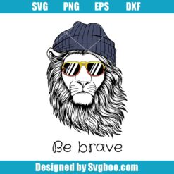 Be Brave Lion Svg