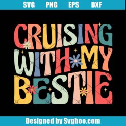 Cruising With My Bestie Svg