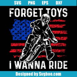 Forgot Toys I Want To Ride Svg